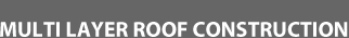 RosswayDowd - Multi Layer Roof Construction